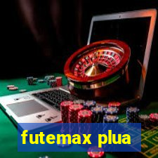 futemax plua